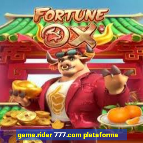 game.rider 777.com plataforma